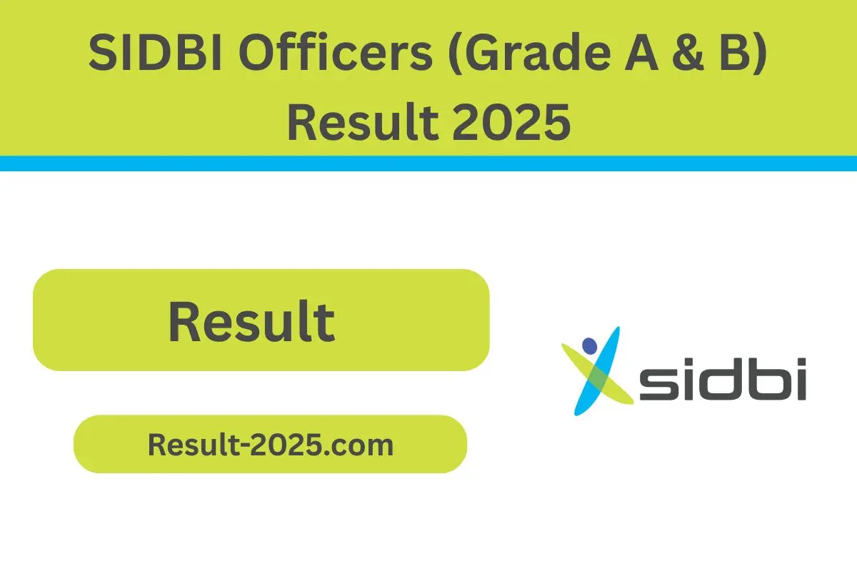 SIDBI Officers (Grade A & B) Result 2025