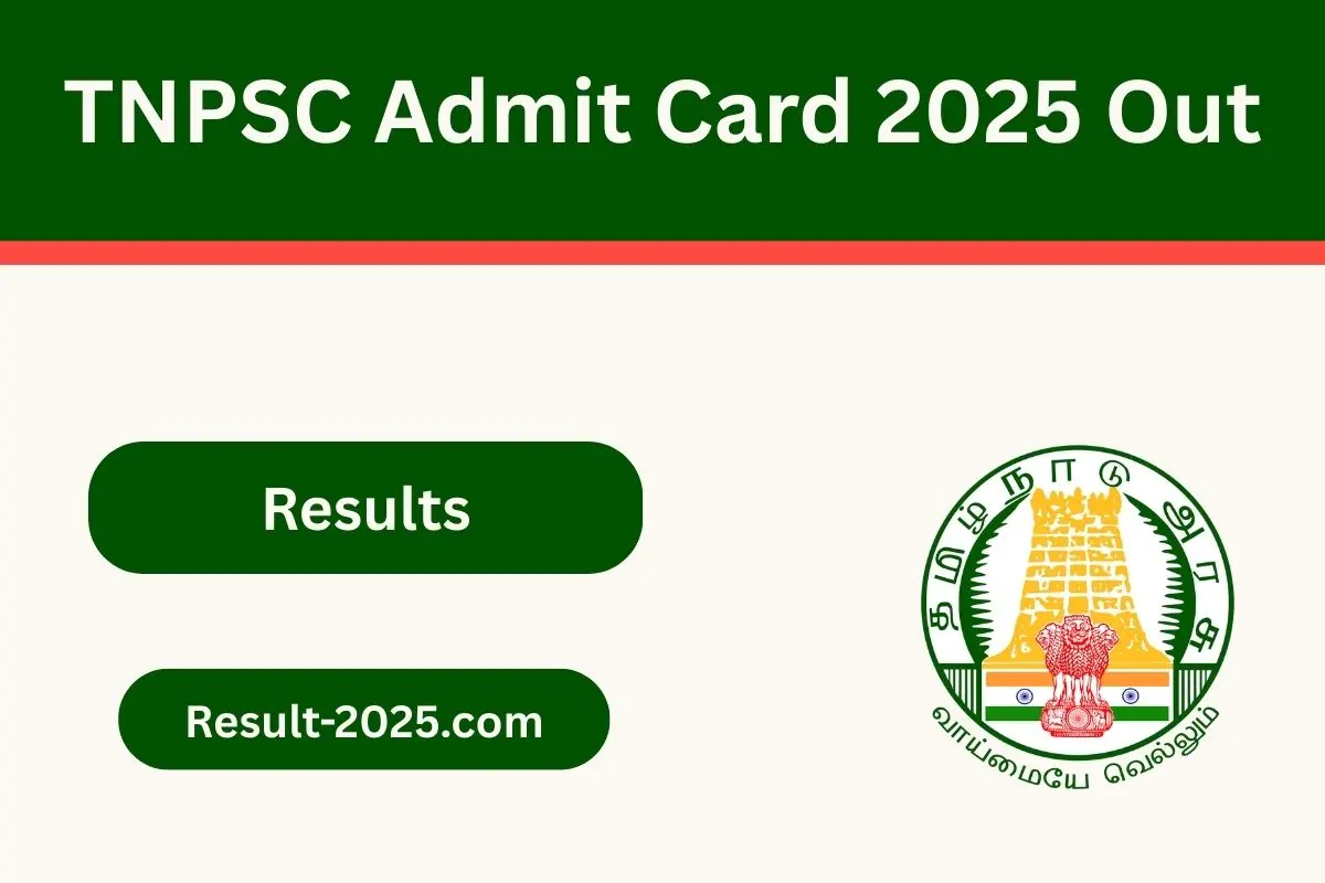TNPSC Admit Card 2025 Out